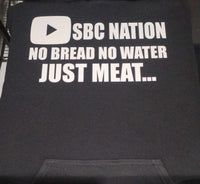 No Bread No Water Just Meat Hoddie