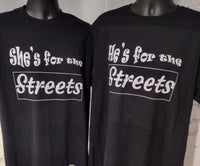 Question? is She for the streets! or is He for the Streets!?