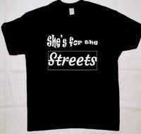 Question? is She for the streets! or is He for the Streets!?
