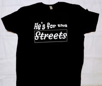 Question? is She for the streets! or is He for the Streets!?